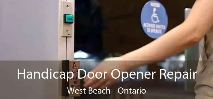 Handicap Door Opener Repair West Beach - Ontario
