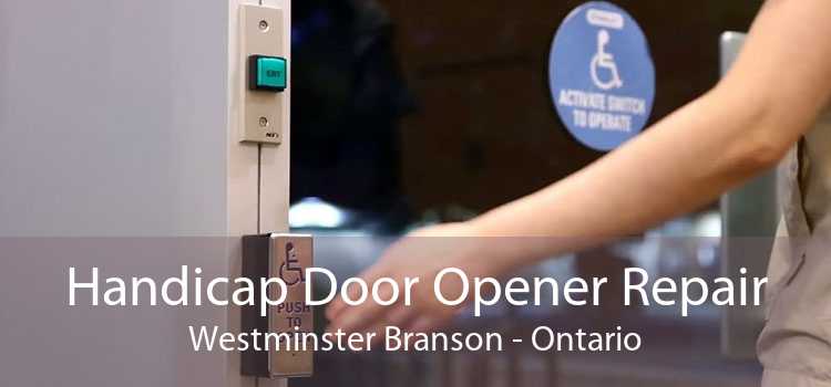 Handicap Door Opener Repair Westminster Branson - Ontario