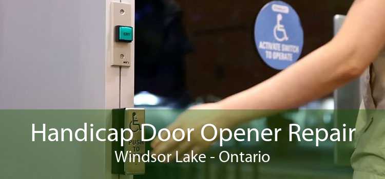 Handicap Door Opener Repair Windsor Lake - Ontario