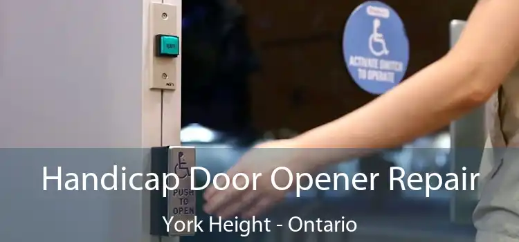 Handicap Door Opener Repair York Height - Ontario