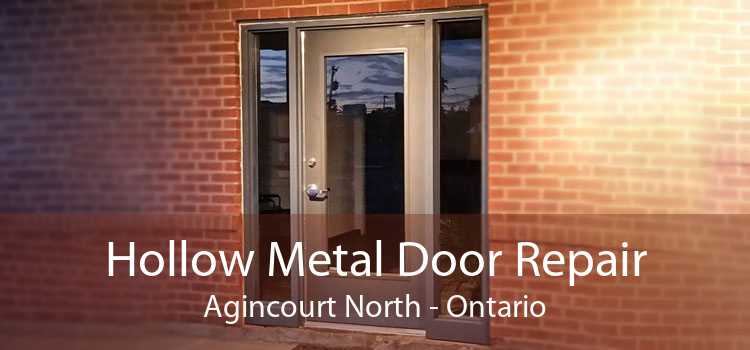 Hollow Metal Door Repair Agincourt North - Ontario