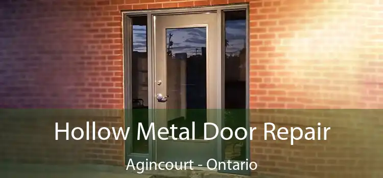 Hollow Metal Door Repair Agincourt - Ontario
