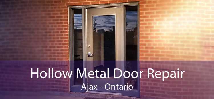 Hollow Metal Door Repair Ajax - Ontario