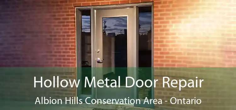 Hollow Metal Door Repair Albion Hills Conservation Area - Ontario
