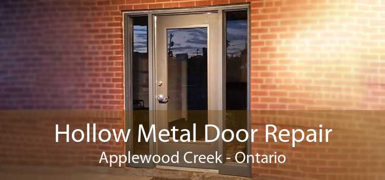 Hollow Metal Door Repair Applewood Creek - Ontario