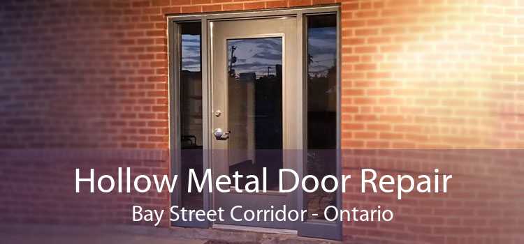 Hollow Metal Door Repair Bay Street Corridor - Ontario