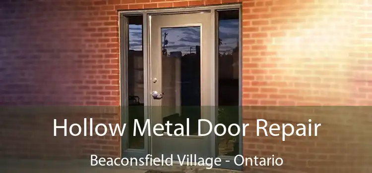 Hollow Metal Door Repair Beaconsfield Village - Ontario