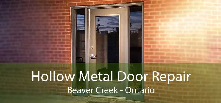 Hollow Metal Door Repair Beaver Creek - Ontario