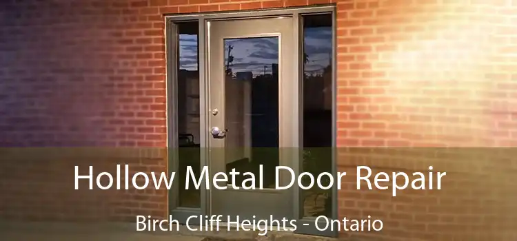 Hollow Metal Door Repair Birch Cliff Heights - Ontario