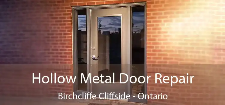 Hollow Metal Door Repair Birchcliffe Cliffside - Ontario