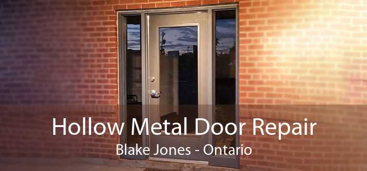 Hollow Metal Door Repair Blake Jones - Ontario
