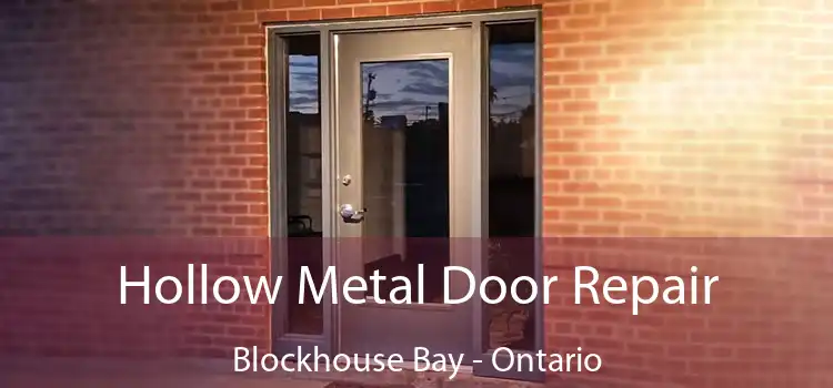 Hollow Metal Door Repair Blockhouse Bay - Ontario