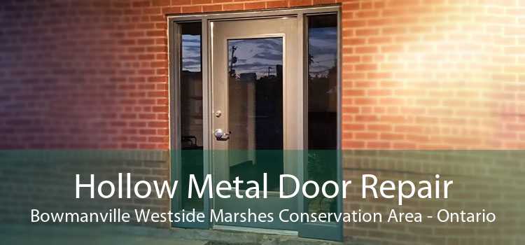 Hollow Metal Door Repair Bowmanville Westside Marshes Conservation Area - Ontario