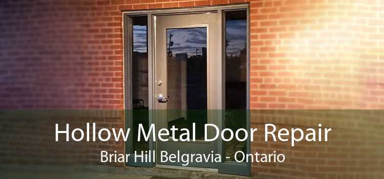 Hollow Metal Door Repair Briar Hill Belgravia - Ontario