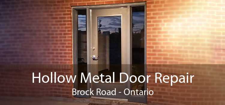 Hollow Metal Door Repair Brock Road - Ontario