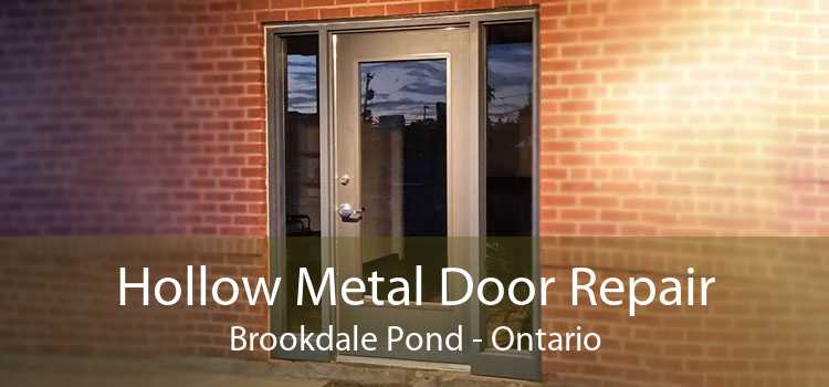 Hollow Metal Door Repair Brookdale Pond - Ontario