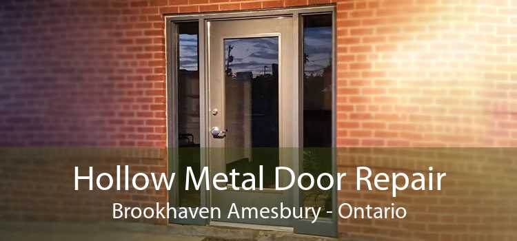 Hollow Metal Door Repair Brookhaven Amesbury - Ontario