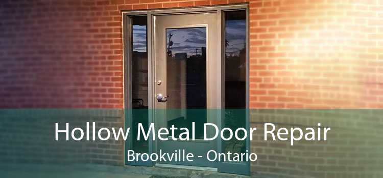 Hollow Metal Door Repair Brookville - Ontario