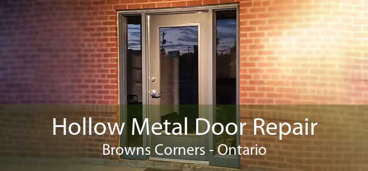 Hollow Metal Door Repair Browns Corners - Ontario