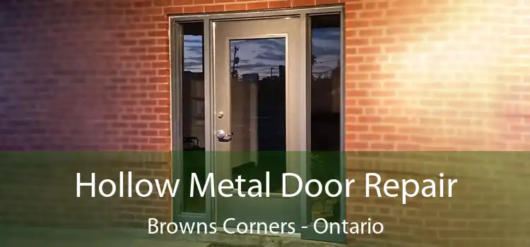 Hollow Metal Door Repair Browns Corners - Ontario