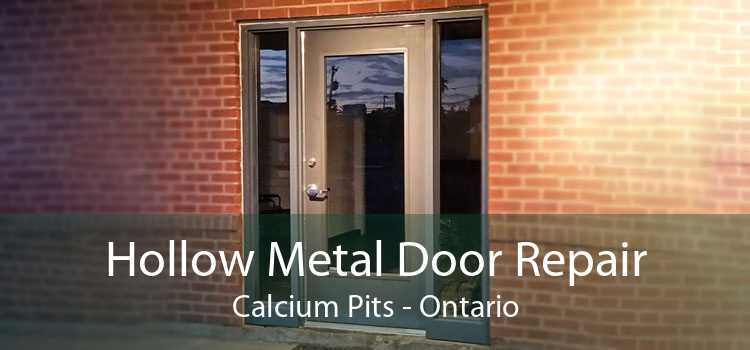 Hollow Metal Door Repair Calcium Pits - Ontario