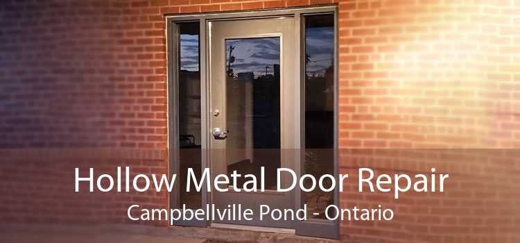 Hollow Metal Door Repair Campbellville Pond - Ontario