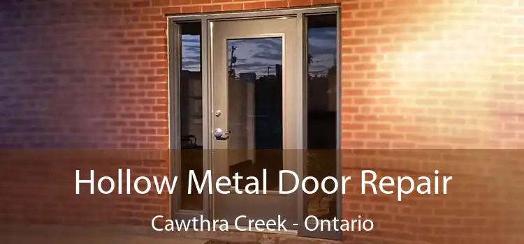 Hollow Metal Door Repair Cawthra Creek - Ontario