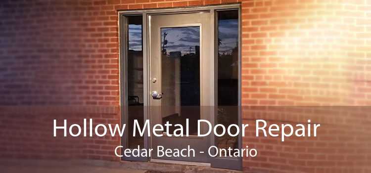 Hollow Metal Door Repair Cedar Beach - Ontario