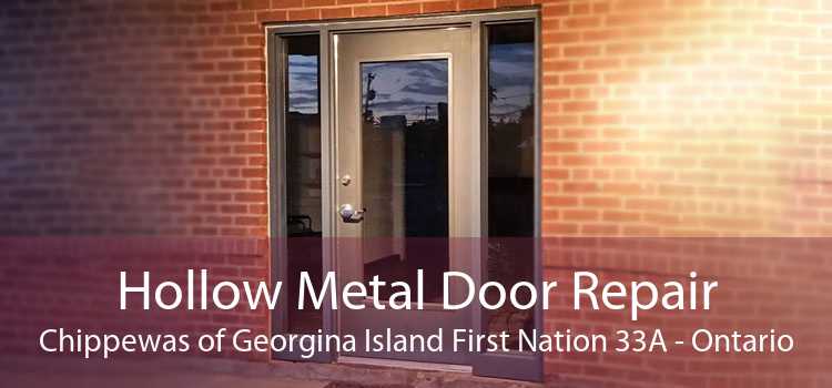 Hollow Metal Door Repair Chippewas of Georgina Island First Nation 33A - Ontario
