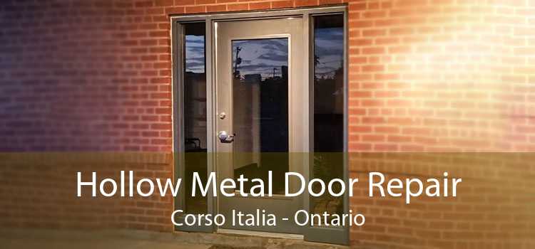 Hollow Metal Door Repair Corso Italia - Ontario