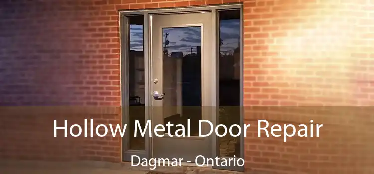 Hollow Metal Door Repair Dagmar - Ontario
