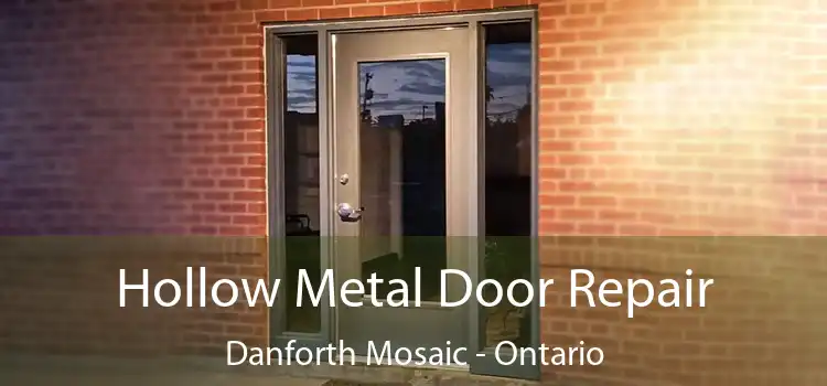 Hollow Metal Door Repair Danforth Mosaic - Ontario