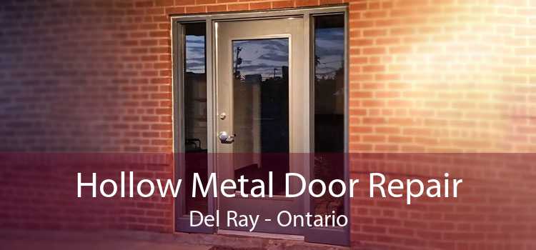 Hollow Metal Door Repair Del Ray - Ontario