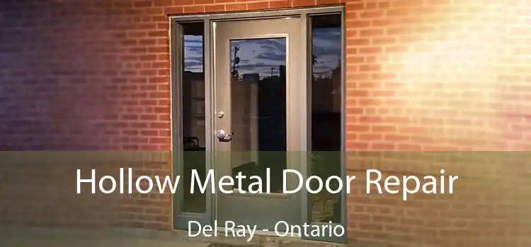 Hollow Metal Door Repair Del Ray - Ontario