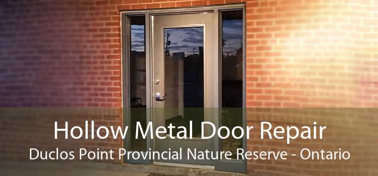 Hollow Metal Door Repair Duclos Point Provincial Nature Reserve - Ontario