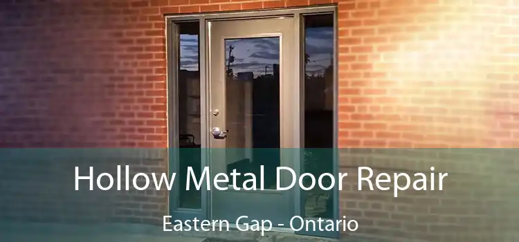 Hollow Metal Door Repair Eastern Gap - Ontario