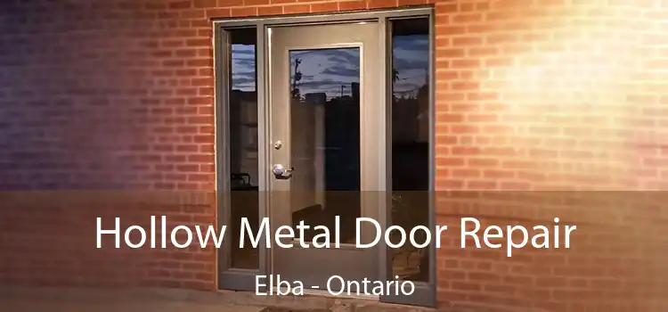 Hollow Metal Door Repair Elba - Ontario
