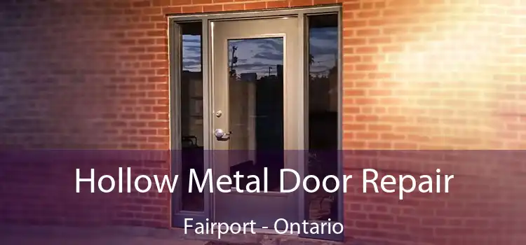 Hollow Metal Door Repair Fairport - Ontario