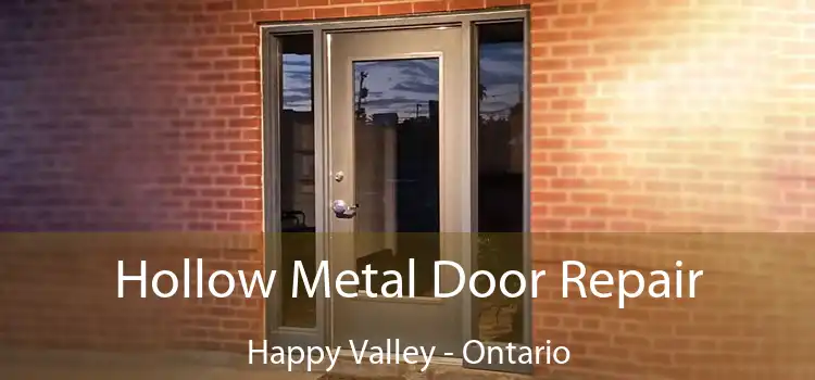 Hollow Metal Door Repair Happy Valley - Ontario
