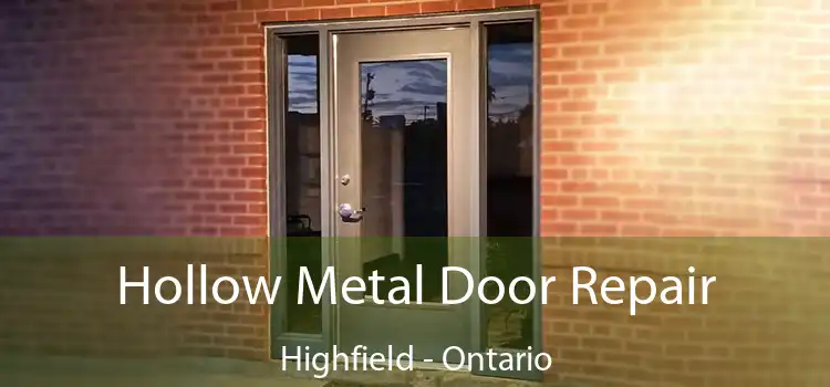 Hollow Metal Door Repair Highfield - Ontario