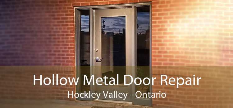 Hollow Metal Door Repair Hockley Valley - Ontario