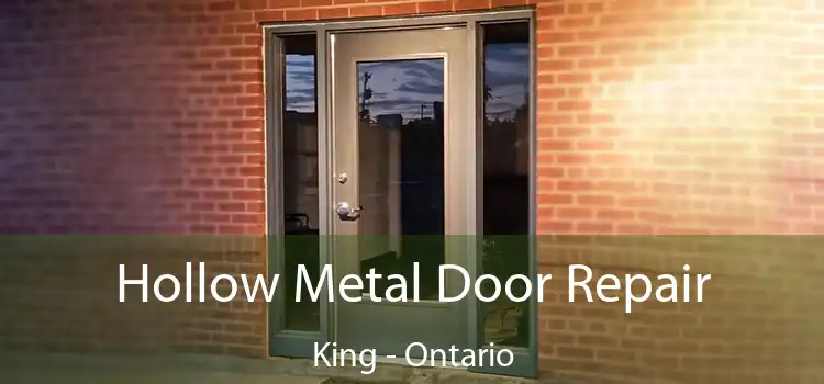 Hollow Metal Door Repair King - Ontario