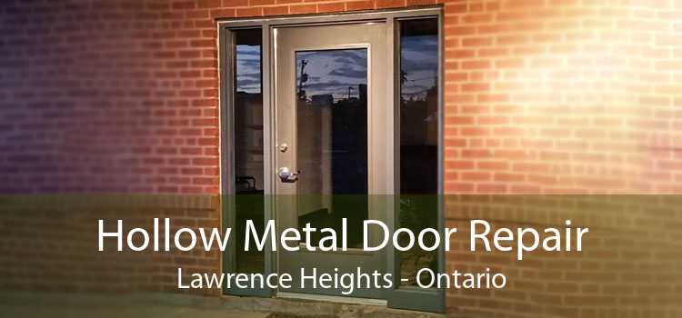 Hollow Metal Door Repair Lawrence Heights - Ontario