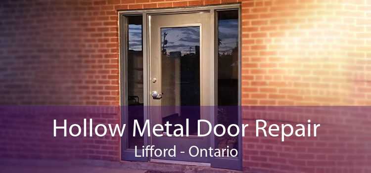 Hollow Metal Door Repair Lifford - Ontario