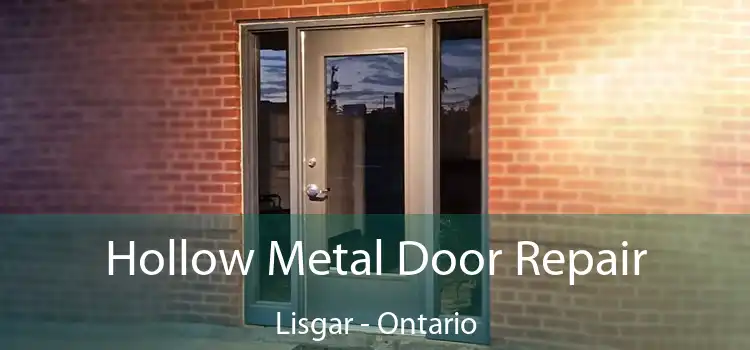 Hollow Metal Door Repair Lisgar - Ontario