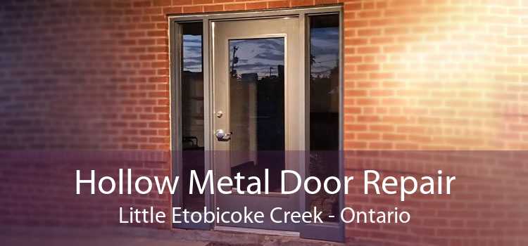 Hollow Metal Door Repair Little Etobicoke Creek - Ontario