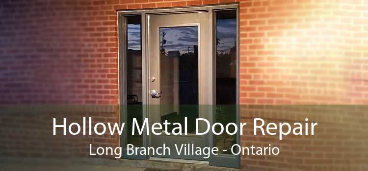 Hollow Metal Door Repair Long Branch Village - Ontario