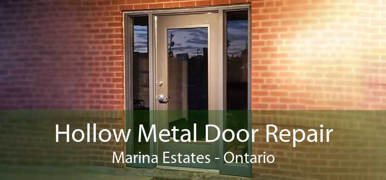 Hollow Metal Door Repair Marina Estates - Ontario