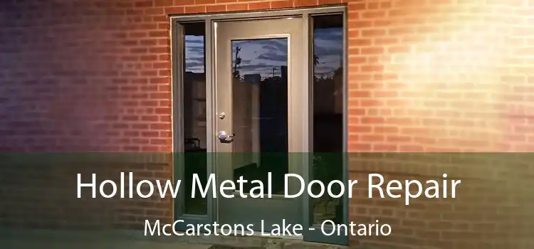 Hollow Metal Door Repair McCarstons Lake - Ontario
