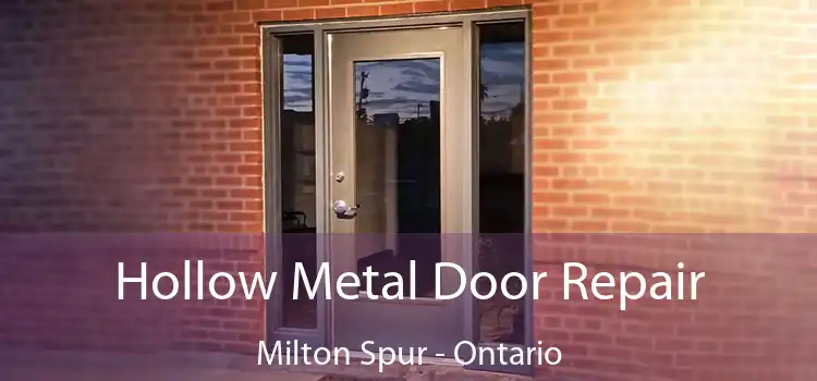 Hollow Metal Door Repair Milton Spur - Ontario